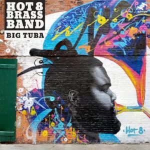 Big Tuba (DELUXE EDITION, PURPLE, YELLOW, BLUE - A SIDE / B SIDE VINYL) - Hot 8 Brass Band (CDs)
