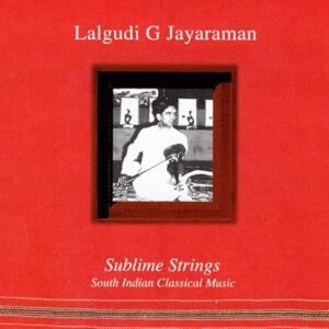 Sublime Strings - Jayaraman Lalgudi G (CDs)