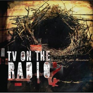 Return to Cookie Mountain (with Bonus Tracks) - TV ON THE RADIO (CDs)