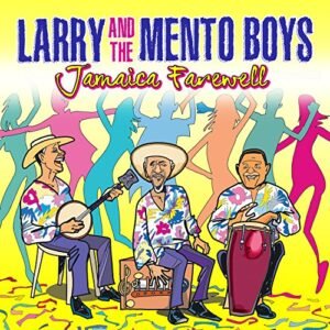 Jamaica Farewell - Larry & the Mento Boys (CDs)