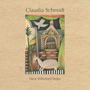 New Whirled Order - SCHMIDT,CLAUDIA (CDs)
