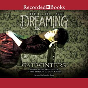 The Cure for Dreaming - Cat Winters (CDs)