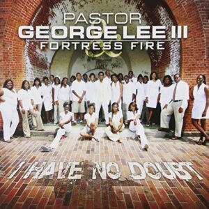 I Have No Doubt - Lee III, George (CDs)
