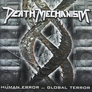 Human Error Global Terror - Death Mechanism (CDs)
