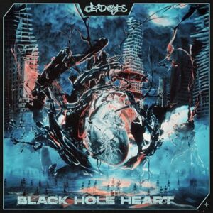 Black Hole Heart - Dead Eyes (CDs)
