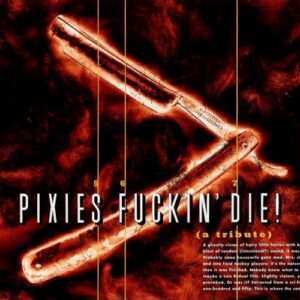 Pixies F*****N' Die - Various Artists (CDs)