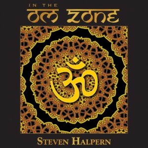 In the OM Zone - Halpern, Steven (CDs)