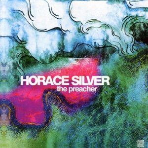 Preacher - Silver, Horace (CDs)