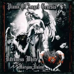 Piano Of Angel Genesis / ピアノ・オブ・エンジェル・ジェネシス (CD-R) - Darkness White - Morgan Valent ダークネス・ホワイト-モルガン・ヴァレント (CDs)