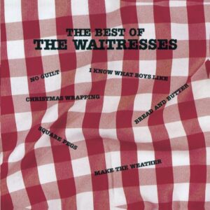 The Best of The Waitresses - The Waitresses (CDs)