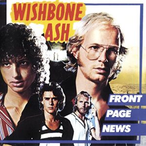 Front Page News - WISHBONE ASH (CDs)