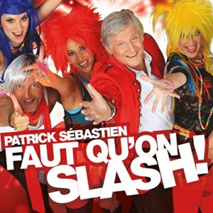 Faut Qu'on Slash - SEBASTIEN,PATRICK (CDs)