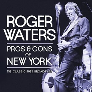 Pros & Cons of New York - Roger Waters (CDs)
