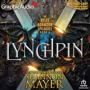 Lynchpin [Dramatized Adaptation]: Rylee Adamson Epilogues 4 - Mayer, Shannon (CDs)
