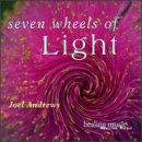 Seven Wheels of Light [Audio CD] Andrews, Joel - Andrews, Joel (CDs)