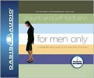 For Men Only: A Straightforward Guide to the Inner Lives of Women [Audiobook, CD, Unabridged] Publisher: Oasis Audio; Unabridged edition (CDs)