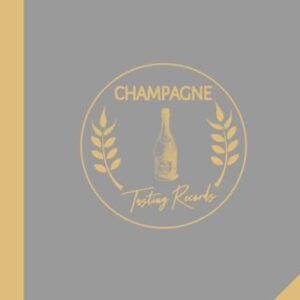 Champagne Tasting Records: Champagne Enthusiasts Journal. Detail & Note Every Bubble. Ideal for Sommeliers, Mixologists, and Bartenders - Library, Moonpeak (Vinhos)