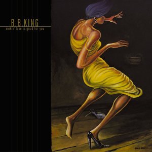 Makin' Love Is Good For You - King, B.B. (CDs)