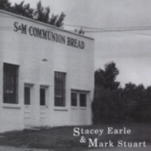 Communion Bread - EARLE,STACEY / STUART,MARK (CDs)