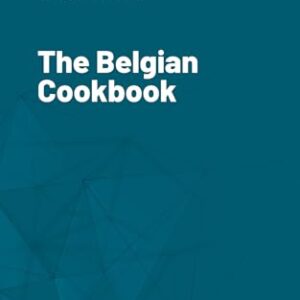 The Belgian Cookbook (English Edition) - Various, (Cervejas)