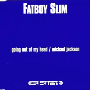 Going Out of My Head//Michael Jackson - Fatboy Slim (CDs)