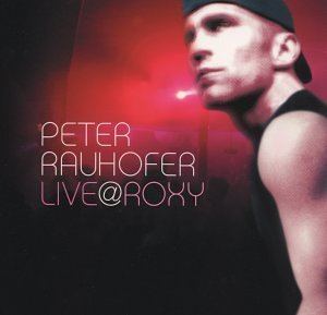 Live @ Roxy 1 - Rauhofer, Peter (CDs)