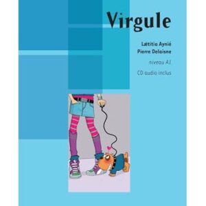 Virgule - niveau a1 - cd audio inclus: poziom A1 - Aynie, laetitia (CDs)