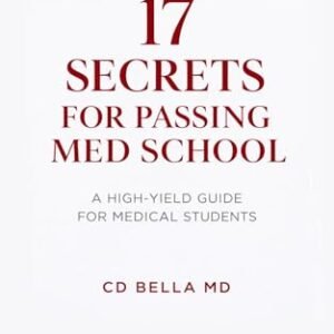 17 Secrets for Passing Med School: Proven Study Systems, Mental Shifts, and Exam Strategies Every Medical Student Needs to Survive and Succeed (English Edition) - CD, Bella (CDs)