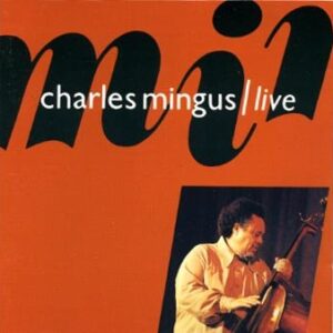 Live - Mingus, Charles (CDs)