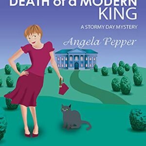 Death of a Modern King;Stormy Day Mystery - Pepper, Angela (CDs)