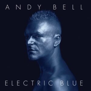 Electric Blue [Audio CD] Bell, Andy (CDs)