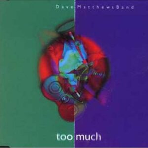 Too Much - Matthews, Dave Band (CDs)