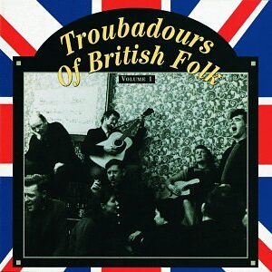 Troubadours Of British Folk, Vol. 1 [Audio CD] Various Artists; Steeleye Span; Ewan Maccoll; Lonnie Donegan Skiffle Group; Davy Graham; Jean Redpath; Martin Carthy; Bert Jansch; Fairport Convention and The Watersons - The Watersons (CDs)