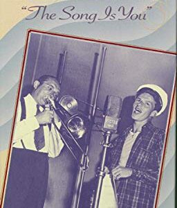 "The Song Is You" - TOMMY DORSEY - FRANK SINATRA (CDs)