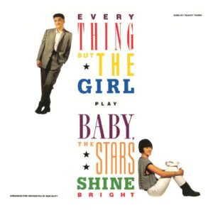 Baby, the Stars Shine Bright - Everything But the Girl (CDs)