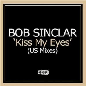 Kiss My Eyes - Sinclar, Bob (CDs)
