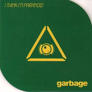 I Think I'm Paranoid, Pt. 2 - Garbage (CDs)