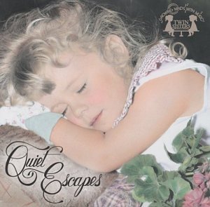 Quiet Escapes - Twin Sisters Productions (CDs)