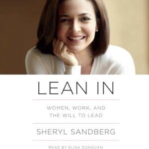 Lean In: Women, Work, and the Will to Lead - Sandberg, Sheryl (CDs)