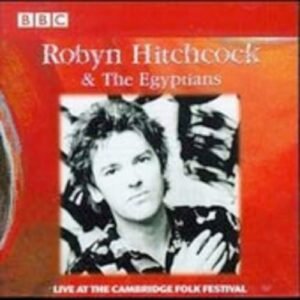 Live at the Cambridge Folk Festival - Hitchcock, Robyn (CDs)