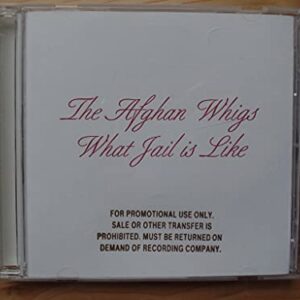 What Jail Is Like - Afghan Whigs (CDs)