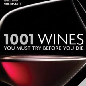1001 Wines You Must Try Before You Die: You Must Try Before You Die 2011 (English Edition) - Cassell Illustrated (Vinhos)
