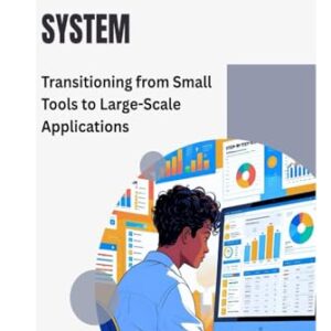 From Script to System: Transitioning from Small Tools to Large-Scale Applications - Greystone, Elian (CDs)
