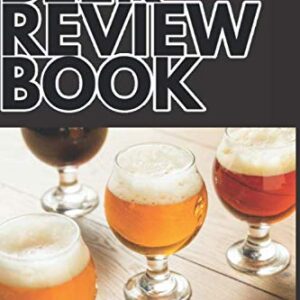 Beer Review Book: Tasting Logbook Diary Journal & Review Craft Brew Notebook Pale Ale IPA Blond Orange Wheat Lager Craft Beer - Publishing, BT&R Journal (Cervejas)