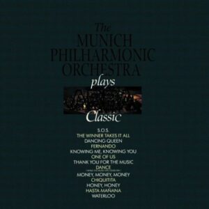 PLAYS ABBA CLASSICS - MUNICH PHILHARMONIC ORCHESTRA (CDs)
