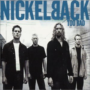 Too Bad 2 - Nickelback (CDs)