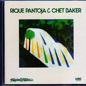 Rique Pantoja & Chet Baker [Audio CD] Rique Pantoja & Chet Baker (CDs)