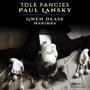 Paul Lansky: Idle Fancies - DEASE,GWENDOLYN (CDs)