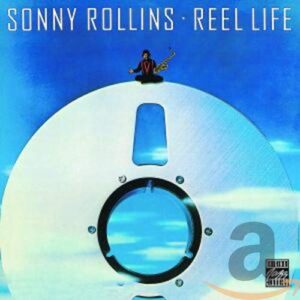 Reel Life - Sonny Rollins (CDs)