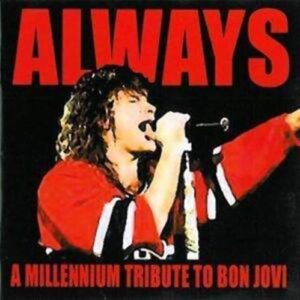 Always: A Millenium Tribute To Bon Jovi - Tribute to Bon Jovi (CDs)